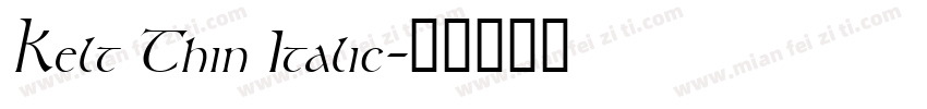 Kelt Thin Italic字体转换